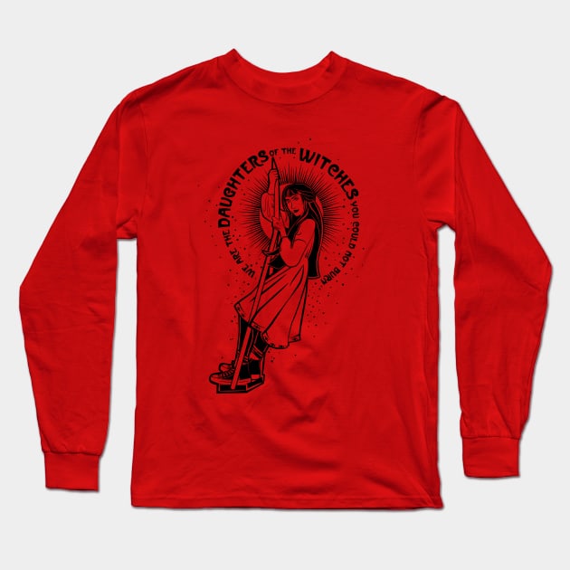 Daughters of Witches Long Sleeve T-Shirt by BeCreativeHere